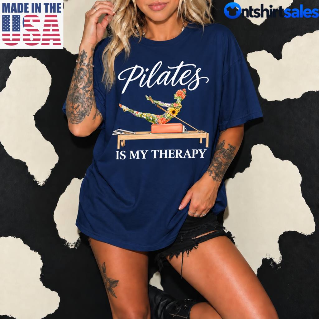Pilates Is My Therapy T-Shirt 4 Pilates Is My Therapy T Shirt 1