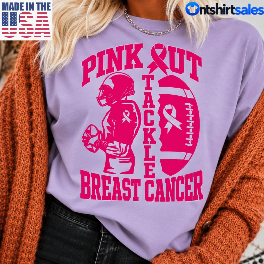 Pink Out Tackles Breast Cancer Football T-Shirt Pink Out Tackles Breast Cancer Football T-Shirt