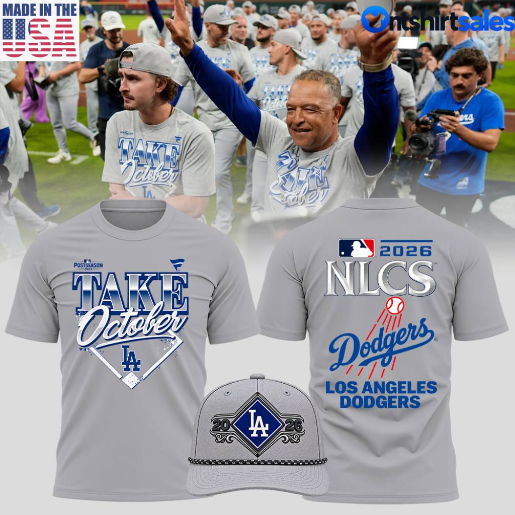 Los Angeles Dodgers Take October 2026 T-Shirt, NLCS Los Angeles